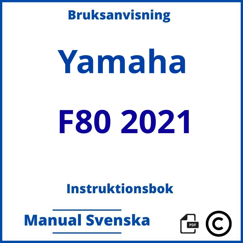 https://www.bruksanvisni.ng/yamaha/f80-2021/bruksanvisning;Yamaha;F80 2021;yamaha-f80-2021;yamaha-f80-2021-pdf;https://instruktionsbokbil.com/wp-content/uploads/yamaha-f80-2021-pdf.jpg;https://instruktionsbokbil.com/yamaha-f80-2021-oppna/;443;8