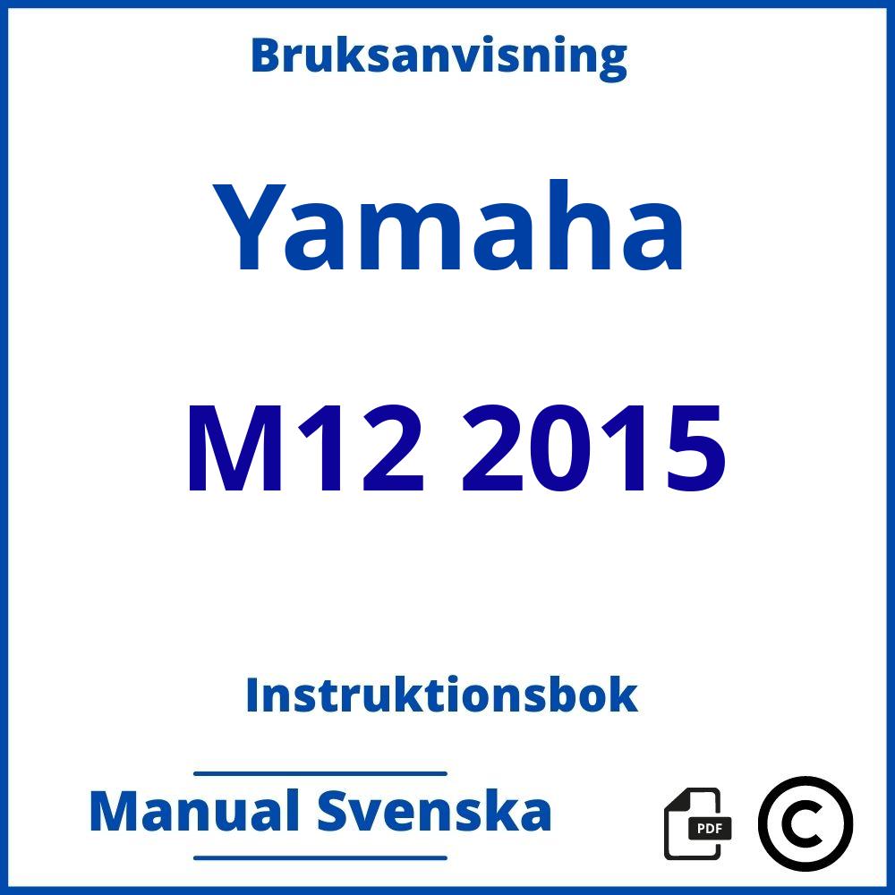 https://www.bruksanvisni.ng/yamaha/m12-2015/bruksanvisning;Yamaha;M12 2015;yamaha-m12-2015;yamaha-m12-2015-pdf;https://instruktionsbokbil.com/wp-content/uploads/yamaha-m12-2015-pdf.jpg;https://instruktionsbokbil.com/yamaha-m12-2015-oppna/;608;8