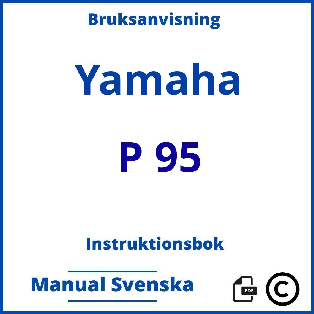 https://www.bruksanvisni.ng/yamaha/p-95/bruksanvisning;Yamaha;P 95;yamaha-p-95;yamaha-p-95-pdf;https://instruktionsbokbil.com/wp-content/uploads/yamaha-p-95-pdf.jpg;https://instruktionsbokbil.com/yamaha-p-95-oppna/;422;10