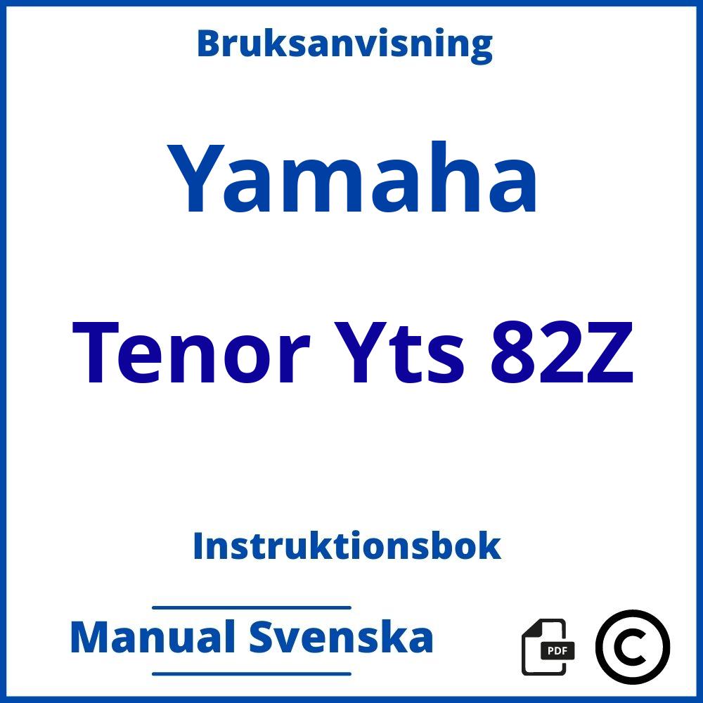 https://www.bruksanvisni.ng/yamaha/tenor-yts-82z/bruksanvisning;Yamaha;Tenor Yts 82Z;yamaha-tenor-yts-82z;yamaha-tenor-yts-82z-pdf;https://instruktionsbokbil.com/wp-content/uploads/yamaha-tenor-yts-82z-pdf.jpg;https://instruktionsbokbil.com/yamaha-tenor-yts-82z-oppna/;174;4