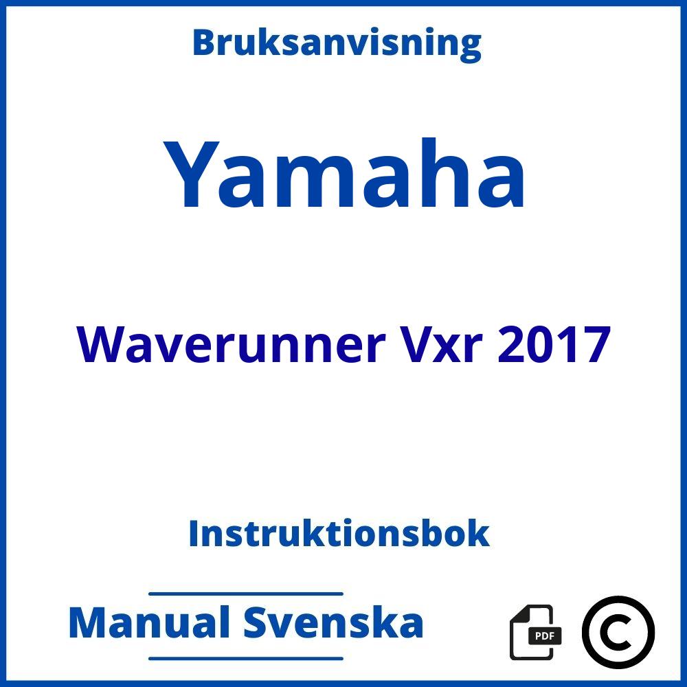 https://www.bruksanvisni.ng/yamaha/waverunner-vxr-2017/bruksanvisning;Yamaha;Waverunner Vxr 2017;yamaha-waverunner-vxr-2017;yamaha-waverunner-vxr-2017-pdf;https://instruktionsbokbil.com/wp-content/uploads/yamaha-waverunner-vxr-2017-pdf.jpg;https://instruktionsbokbil.com/yamaha-waverunner-vxr-2017-oppna/;105;4