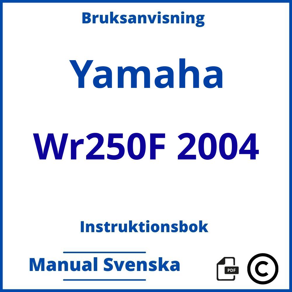 https://www.bruksanvisni.ng/yamaha/wr250f-2004/bruksanvisning;Yamaha;Wr250F 2004;yamaha-wr250f-2004;yamaha-wr250f-2004-pdf;https://instruktionsbokbil.com/wp-content/uploads/yamaha-wr250f-2004-pdf.jpg;https://instruktionsbokbil.com/yamaha-wr250f-2004-oppna/;815;8