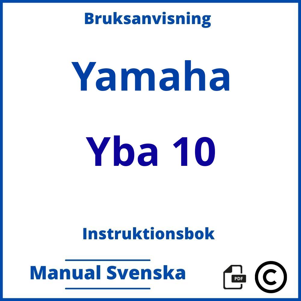 https://www.bruksanvisni.ng/yamaha/yba-10/bruksanvisning;Yamaha;Yba 10;yamaha-yba-10;yamaha-yba-10-pdf;https://instruktionsbokbil.com/wp-content/uploads/yamaha-yba-10-pdf.jpg;https://instruktionsbokbil.com/yamaha-yba-10-oppna/;974;10